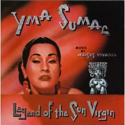 Yma Sumac - Legend Of The Sun Virgin